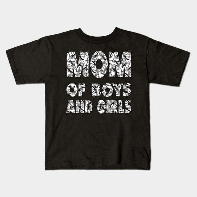 Mom Of Boys And Girls Mother's Day Kids T-Shirt by Dara4uall
